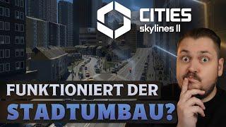 Lassen sich Städte in Cities Skylines 2 leichter umbauen?