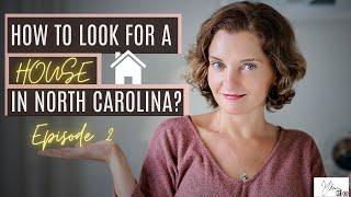 How To Buy A House In North Carolina | How Do You Look For A Home?