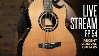 Recent Arrival Acoustic Guitar Livestream  |  Ep. 54