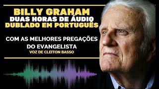 BILLY GRAHAM dublado em português EM DUAS HORAS DE ÁUDIO com suas melhores pregações