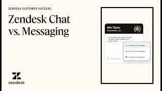 Zendesk Chat vs. Zendesk Messaging | Customer success resources