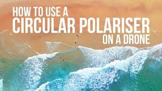 How to use a circular polariser on a drone