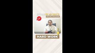 Gyan in 60 Seconds: Hard Work | Neil Vimalkumar | Life Focus India (Shorts)