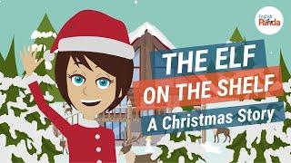 The Elf on the Shelf | A Christmas Story! (Present and Past Tense)