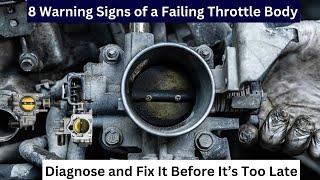 8 Warning Signs of a Bad Throttle Body & How to Fix It