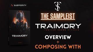 The Sampleist - Traimory by Submority - Overview - Composing With