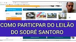 COMO PARTICIPAR DO LEILÃO DO SODRÉ SANTORO