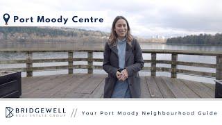 Port Moody Neighbourhood Guide - Suterbrook Village, Klahanie & the Port Moody Centre area!