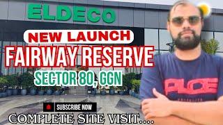 Eldeco Fairway Reserve Sector 80| Eldeco New Launch 3 & 4 BHK Luxury Apartments | Complete Details..