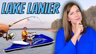 Life on Lake Lanier: Everything You Need To Know About Lake Lanier