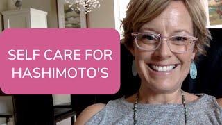 Why Self Care is Important for Healing Hashimoto's & What Lifestyle Changes You Should Make?