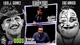 Justin Silver and Tristan Bowling l Luis and Zac Show Ep 0025