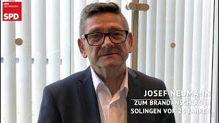 Josef Neumman zum Brandanschlag in Solingen vor 25 Jahren