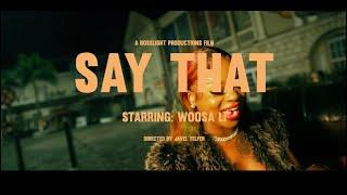 SAY THAT (Official Video)