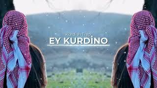 Ey Kurdino-Kurdish Trap Remix-[ Yiğit Music & Şahê Bedo ] #kurdishtrap