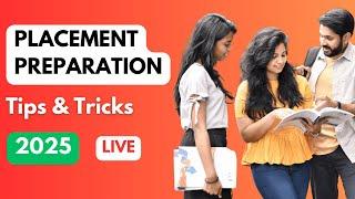 Placement Preparation Tips & Tricks - 2025