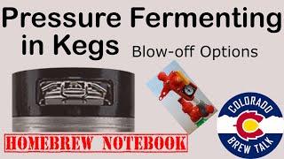 Blow off Options when Pressure Fermenting in Kegs