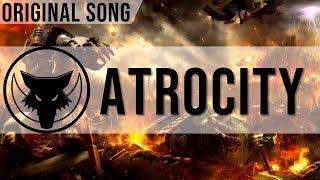 Atrocity - Original Song