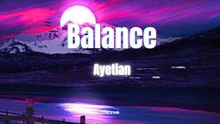 Ayetian - Balance (LYRICS)