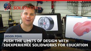 Push the limits of Design with 3DEXPERIENCE SOLIDWORKS for Education