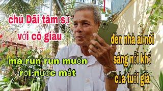 838) chú Dãi tâm sự với cô giàu Việt kiều Mỹ, có được không #tiến sông nước,