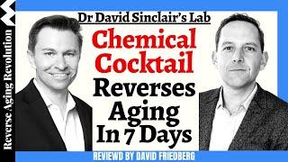 Dr David Sinclair Lab "Chemical Cocktail Reverses Aging" Reviewed By David Friedberg