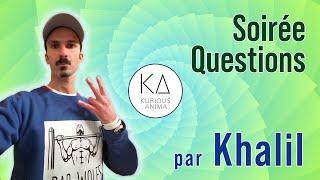 Soirée questions avec Khalil Octobre 2024