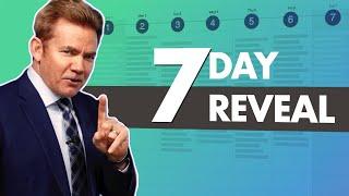 The 7-Day Reveal (I Dare You to Try This...)