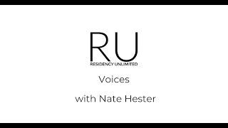 RU voices with Nate Hester (residency: June - July 2024)