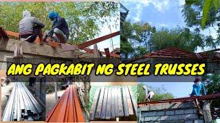 ANG PAGKABIT NG STEEL TRUSSES | Magkano ginastos? Step by step | My house Journey