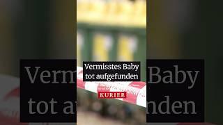 Vermisstes Baby tot in Mistkübel gefunden.  #news #breakingnews #österreich #wien #suchaktion