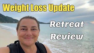 Weight Loss and Retreat Update in Koh Samui Thailand