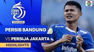 PERSIB Bandung VS PERSIJA Jakarta - Highlights | BRI Liga 1 2024/25