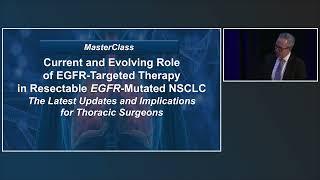 Maximizing the Impact of EGFR-Targeted Therapy in Resectable NSCLC