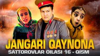 JANGARI QAYNONA / SATTOROVLAR OILASI 16-QISM