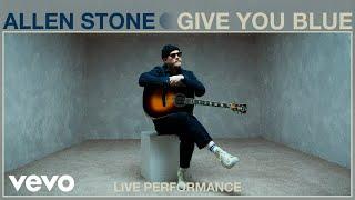 Allen Stone - Give You Blue (Live Performance) | Vevo