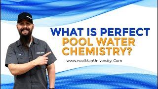 POOL CHEMISTRY: What is Perfect Pool Chemistry?