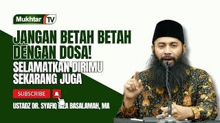 Jangan Betah Dengan Dosa! Simak Kajian Ini Agar Kamu Paham Cara Keluar Dari Dosa!