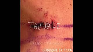 london & tetcon - Passport Renewal [Trouble EP]