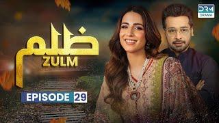 Zulm  - Last Episode 29 | Affan Waheed, Ushna Shah, Faysal Quraishi | C6R1O