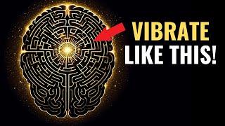 Once You Learn To Vibrate CORRECTLY, Life Will Change | Everything is Energy