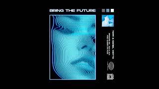 Terr & Daniel Watts - Bring the Future