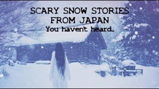 SCARY WINTER STORIES FROM JAPAN you haven't heard #scarystories #horrorstories