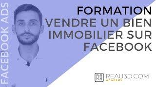 Formation marketing immobilier - comment vendre un bien immobilier avec la publicité Facebook?