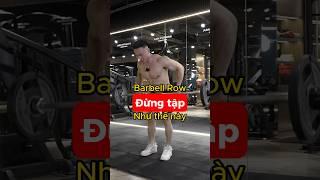 2 cách tập barbbell row để hack lưng dày và rộng #anhsonnfitness #asn #fitness #workout #training