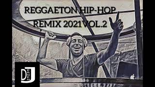 REGGAETON HIP-HOP REMIX 2021 VOL.2 by DJ ERGEN J