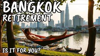 Bangkok Thailand Retirement Is it For You?