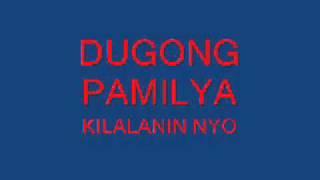 DUGONG PAMILYA-KILALANIN NYO (emhershan production).wmv