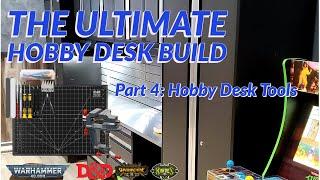 The Ultimate Hobby Desk Build - Part 4: Hobby Tools XNM Cutting Matt, Modeler Tools, Yasumai Clamp