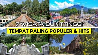 7 WISATA BUKITTINGGI PALING POPULER & HITS DI PROVINSI SUMATERA BARAT | MENARIK UNTUK DI KUNJUNGI!!